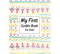 My First Scribble Book for Kids: A Drawing, Coloring and Scribbling pages for 1-2 years old