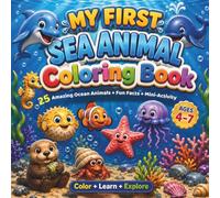 My First Sea Animal Coloring Book: 25 Amazing Ocean Animals + Fun Facts + Mini-Activity