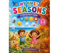 MY FIRST SEASONS: FUN ACTIVITY BOOK FOR KIDS 2-5 AGES