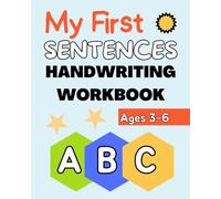 My First Sentences Handwriting Workbook for Kids Ages 3-6: Fun Sentence Tracing and Writing Practice for Early Learners and Preschoolers