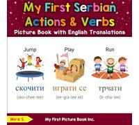 My First Serbian Action & Verbs Picture Book with English Translations