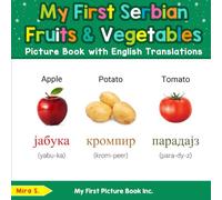 My First Serbian Fruits & Vegetables Picture Book with English Translations