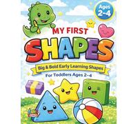 My First Shapes: Big & Bold Coloring Book for Toddlers Ages 2-4 | Easy Early Learning with Simple Activities: A Simple Shape Recognition Book with ... Pages and Fun Find & Count Activities