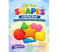 My First Shapes Coloring Book: A Fun Shapes Coloring Book for Toddlers Ages 2-5