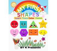 My First Shapes Coloring Book for Kids Ages 2-5: Fun and Easy Shape Coloring Activity Book with Circle, Square, Triangle, Rectangle, Oval, Star, Heart and More | Preschool & Kindergarten Learning
