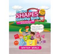 “My First Shapes Colouring Book - Level 2: Learn Shapes And Patterns With Fun Colouring Pages
