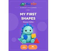 My First Shapes: Dinosaur Edition: Circles, Squares and Triangles for Ages 3-5