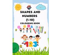 My First Shapes & Numbers Coloring Book: Color, Count, and Learn Shapes and Numbers the Easy Way