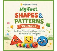 My First Shapes & Patterns Workbook: Fun Shape Recognition and Pattern Activities for Preschool and Kindergarten