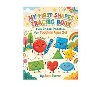 MY FIRST SHAPES TRACING BOOK: Fun Shape Practice for ToddIers Ages 3-5