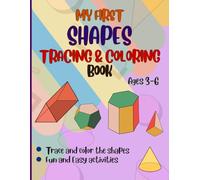 My First Shapes Tracing & Coloring Book for Kids Ages 3-6: Fun Activities, Learn to Trace, Color & Play
