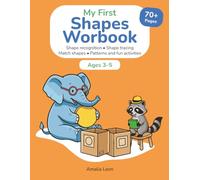 My First Shapes Workbook Ages 3-5: 70+ Pages of Shape Recognition, Tracing, Matching, Patterns and Fun Learning Activities for Preschool and Kindergarten Preparation
