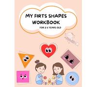MY FIRST SHAPES WORKBOOK: For 2-5 years old