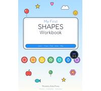 My First Shapes Workbook: Learn, Trace, Find and Draw 16 Flat Shapes and 6 Solid 3D Shapes - Fun Activity Book for Kids Ages 3-6, Preschool and Kindergarten