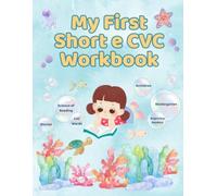 My First Short e CVC Workbook: Decodable Phonics Activities for Kindergarten and Beginning Readers.