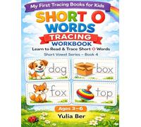My First Short O Words Tracing Workbook: Learn to Write and Read Short O Words | Handwriting Practice and Phonics Activities for Kids Ages 3-6 | Preschool and Kindergarten Tracing Workbook