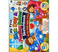 My First Sick Day Comfort Sketchbook: A Preschool Toddler Drawing Pad for Little Patients Blank Sketch Pages Rest Soup Thermometer Blanket and Get Well Doodles