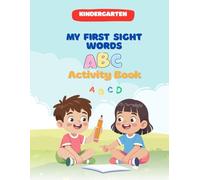 My First Sight Word Activity Book: Learn to Read with Fun Phonics Games, Word Matching, and Early Reading Practice for Kids Ages 4-7