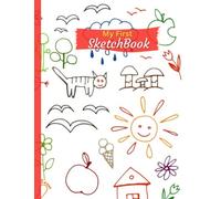 My First Sketch book for Toddlers: 100 Blank Pages