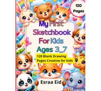 My First Sketchbook For Kids Ages3-7: 120 Blank Drawing Pages Creative for kids