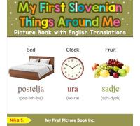 My First Slovenian Things Around Me Picture Book with English Translations