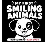 My First Smiling Animals for Babies: High Contrast Baby Book