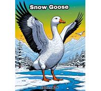 My First Snow Goose Coloring Book: Big & Simple Bird Art for Little Hands!