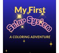 My First Solar System: A Coloring Adventure