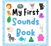 My First Sounds Book: A fun way for little learners to discover letter sounds and early phonics skills