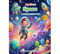 My First Space Activity Book for Kids Ages 3-6: Fun ABC Learning and Coloring Adventure for Preschoolers: Learn, Trace, and Color A to Z | Preschool & ... Alphabet Practice, and Creative Fun
