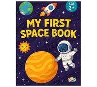My First Space Book: A Fun and Rhyming Journey Through the Solar System for Kids Ages 2+