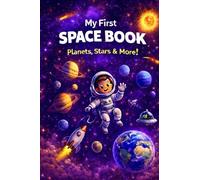 My First Space Book: Planets, Stars & More!