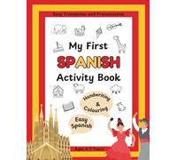 My First Spanish Activity Book: Easy Translation and Pronunciation for Children Aged 4-7 Years