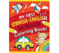 My First Spanish-english Bilingual Coloring Book!
