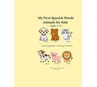 My First Spanish Words: Coloring Book + Writing Practice Workbook for Beginners Ages 4-8
