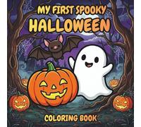 My First Spooky Halloween: A Bold and Simple Halloween Coloring Book for Toddlers and Kids Ages 1-7: Featuring Large, Easy-to-Color Outlines of Pumpkins, Bats, Ghosts, and More!