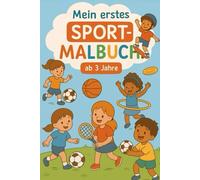 My First Sports Coloring Book for Ages 3+ and 30+ Lovingly Crafted Pages