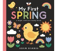My First Spring: A High Contrast Baby Book