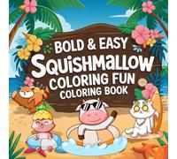 My First Squishy Coloring Book, Color Cute and Cozy Animal: Bold and Easy