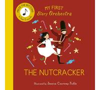 My First Story Orchestra: The Nutcracker: Press the buttons to hear 6 sounds