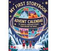 My First Storybook Advent Calendar • 25 Magical Christmas Stories from Around the World: An Interactive Countdown with Bedtime Tales and Fun Holiday Activities for Kids and Families