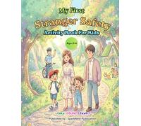 My First Stranger Safety Activity Book for Kids Ages 3-6: Learn, Trace, Color, and Play While Teaching Stranger Safety Rules, Personal Safety Skills, ... Coloring Fun for Toddlers and Young Kids
