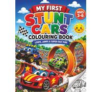 My First Stunt Cars Colouring Book: Loops, Jumps & Super-Fast Fun!