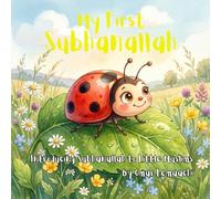 My First Subhanallah: Introducing Subhanallah to Little Muslims