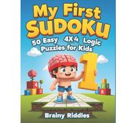 My First Sudoku: 50 Easy 4x4 Logic Puzzles for Kids