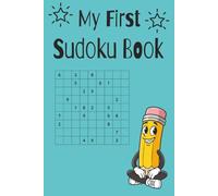 My First Sudoku Book: 120 Very Easy & Easy Sudoku Puzzles for Kids Ages 6-10