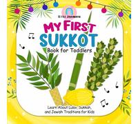 My First Sukkot Book for Toddlers: Learn About Lulav, Sukkah, and Jewish Traditions for Kids