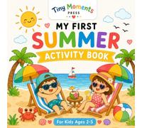 My First Summer Activity Book for Kids Ages 2-5: Simple and Fun Activity Pages for Toddlers and Preschoolers