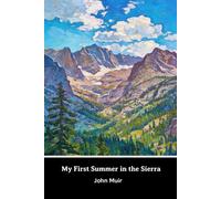 My First Summer in the Sierra