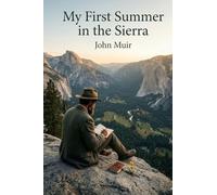 My First Summer in the Sierra